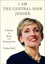 I Am the Central Park Jogger by Trisha Meili